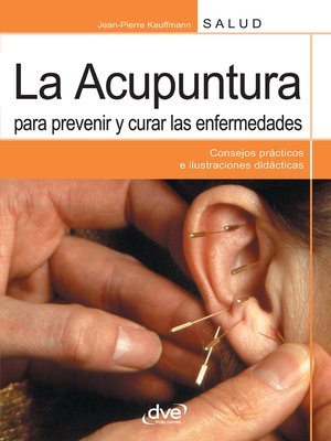 cover image of La acupuntura para prevenir y curar las enfermedades